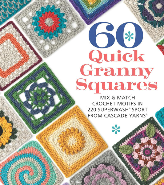 60 Granny Squares rapides : Mélangez et assortissez les motifs au crochet